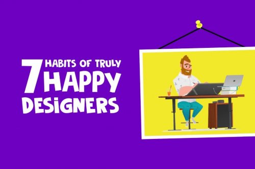 7 Habits of Truly Happy Designers!