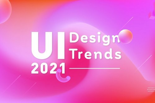 UI Design Trends 2021