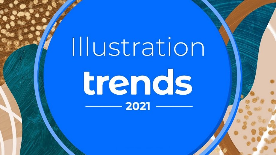 Illustration Trends 2021