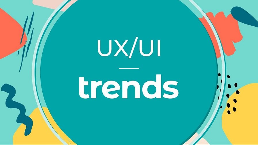 UI/UX Design Trends 2021