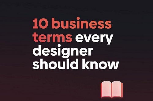 10 Business Terms Every Designer Should Know 